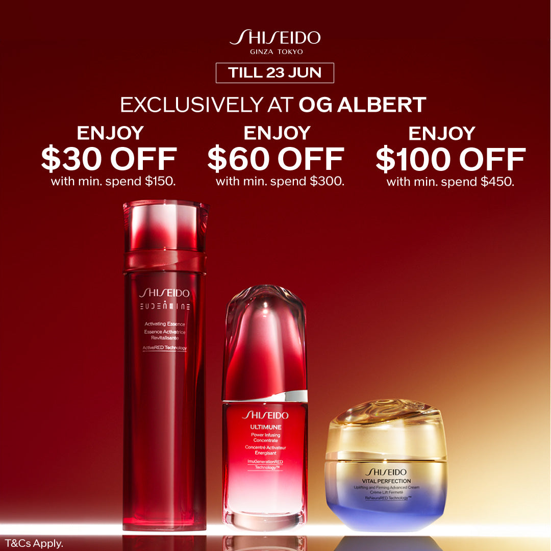 TILL 23 JUN: Shiseido Up to $100 OFF Brandwide ❤️ Only at OG Albert!