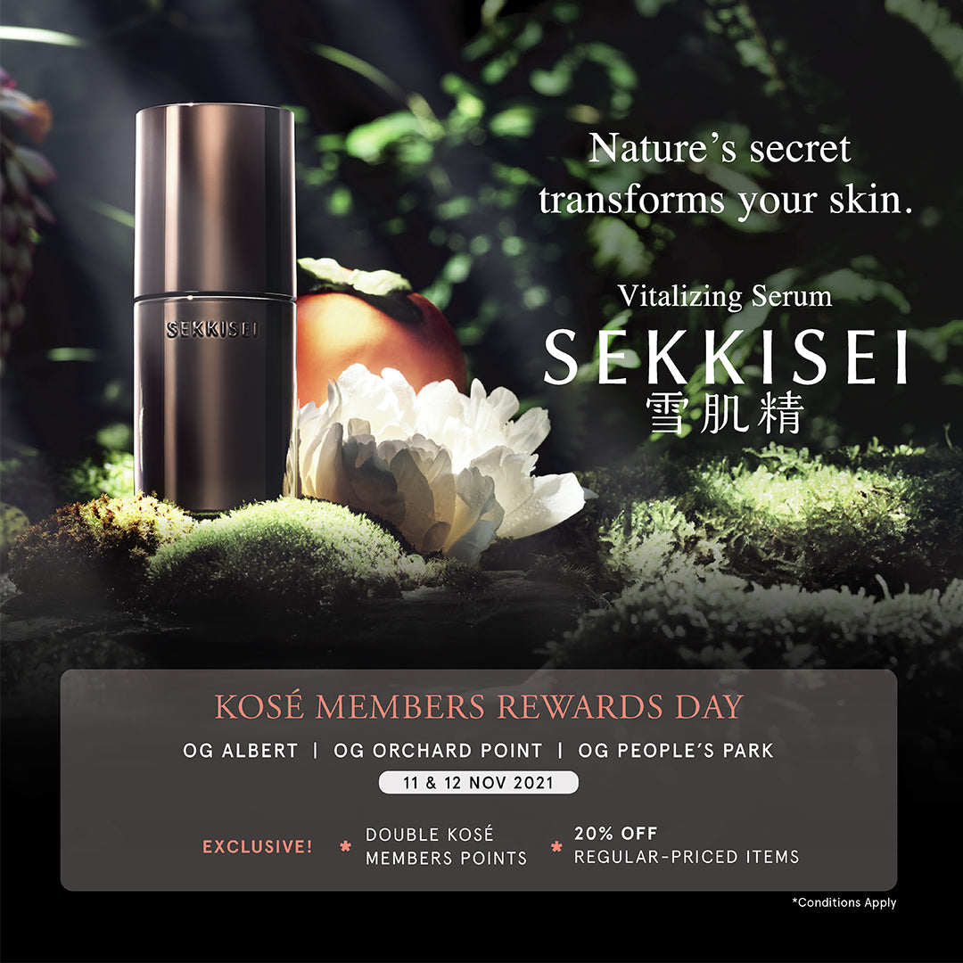 Transform your skin now 💞 KOSÉ Members Rewards Day on 11 & 12 Nov