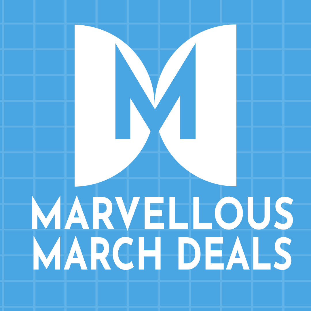 Marvellous March Deals and much, much, more!