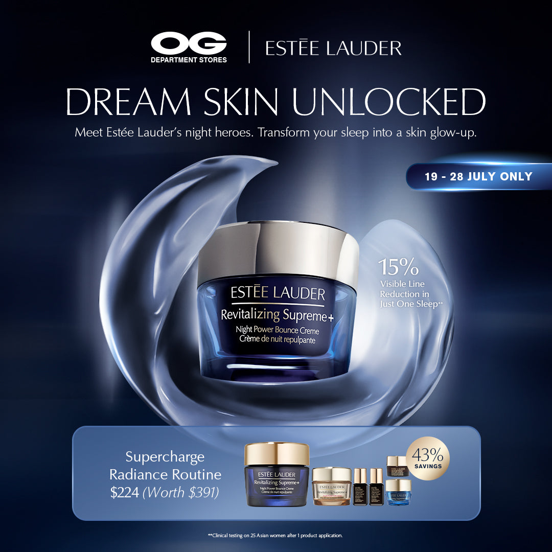 Dream Skin Unlocked w/ Estée Lauder! ✨ Up to 43% savings + $220 off, till 28 July only