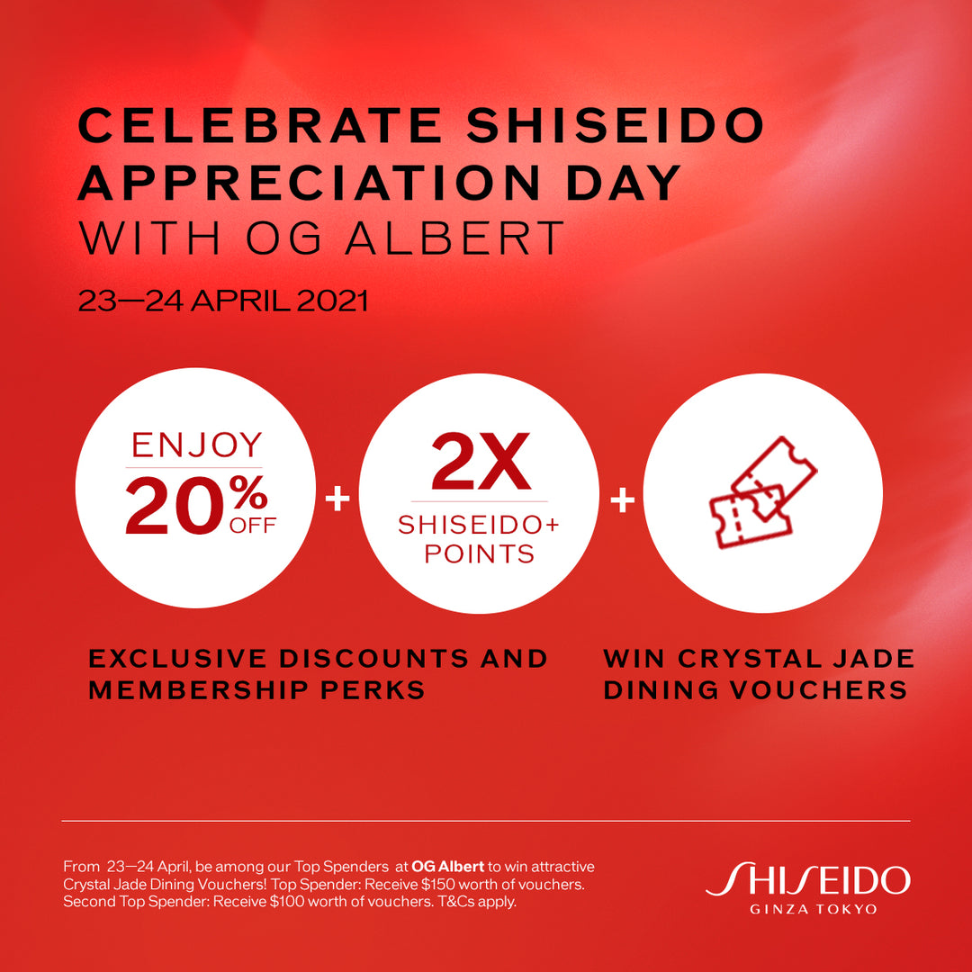 Shiseido Appreciation Day at OG Albert 💖 23 & 24 Apr Only!