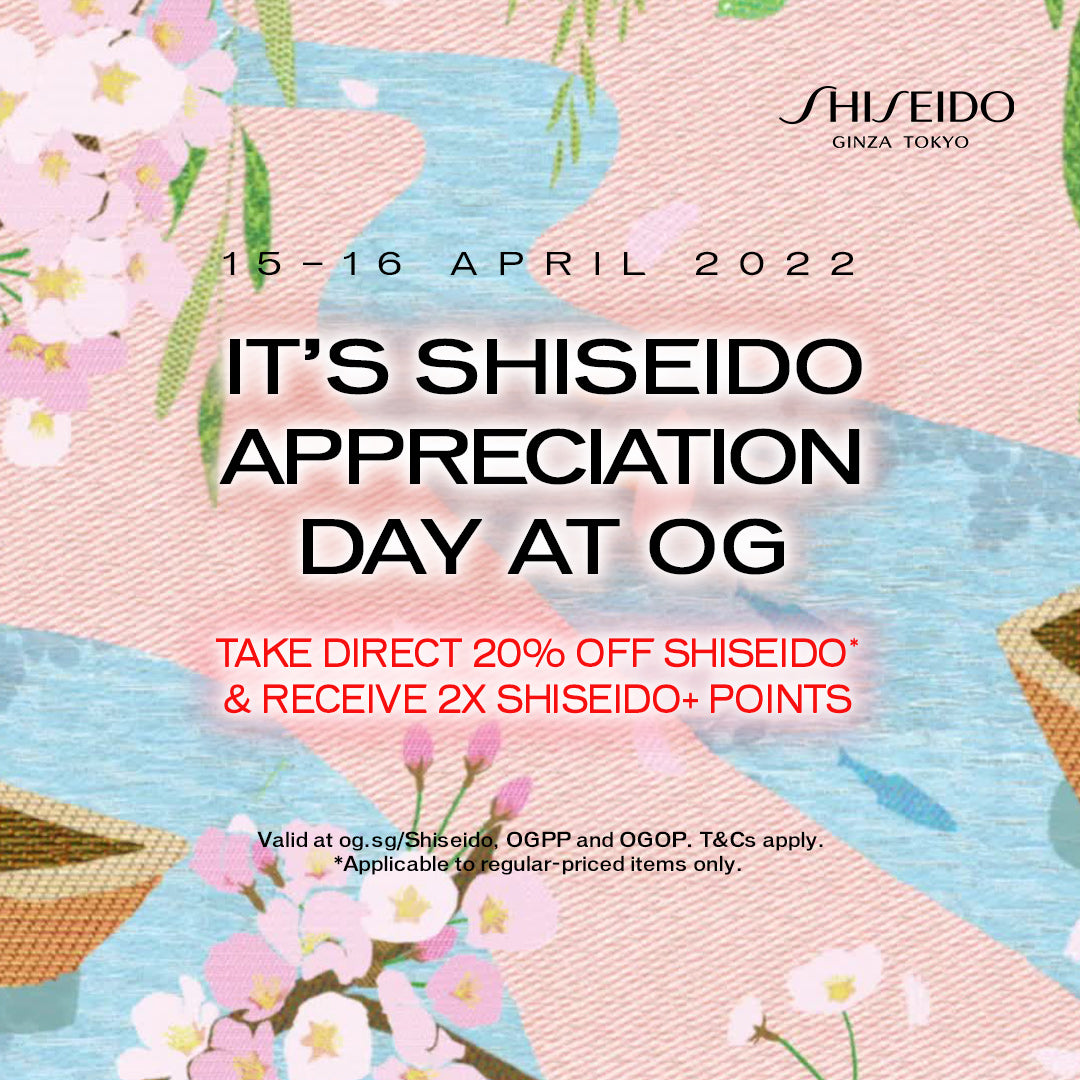 🌸 Shiseido Appreciation Day is back! 15–16 Apr only at OGOP & OGPP 🌸